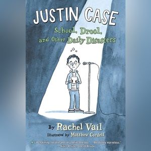 Justin Case: School, Drool, and Other Daily Disasters (Justin Case Series)